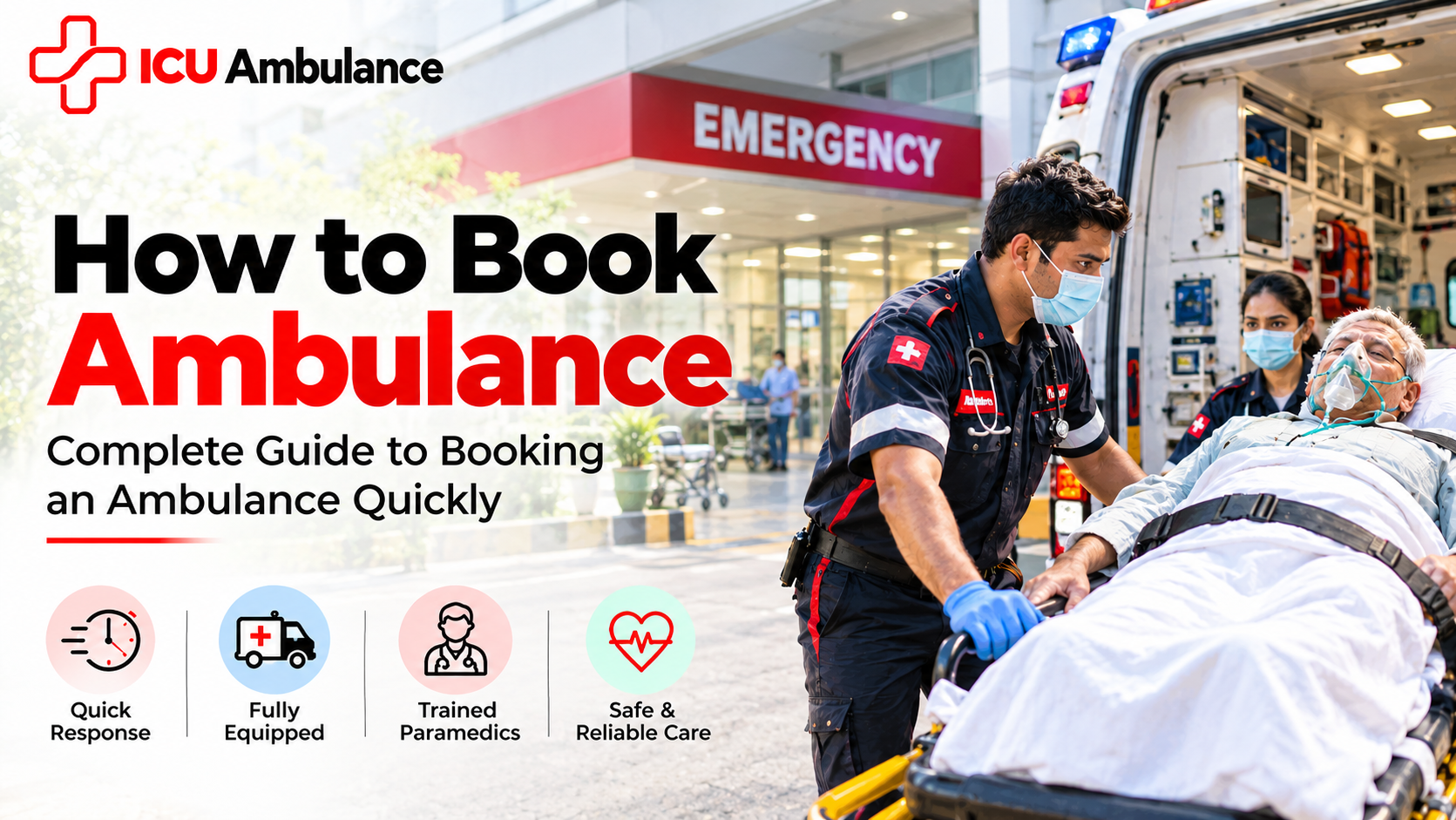 Ambulance booking guide featuring ICU Ambulance emergency service with paramedics assisting a patient on a stretcher outside a hospital